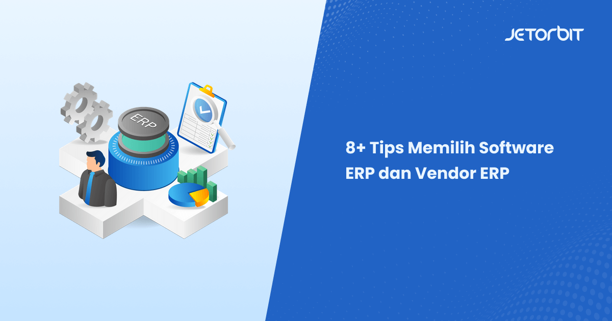 Tips Memilih Software ERP
