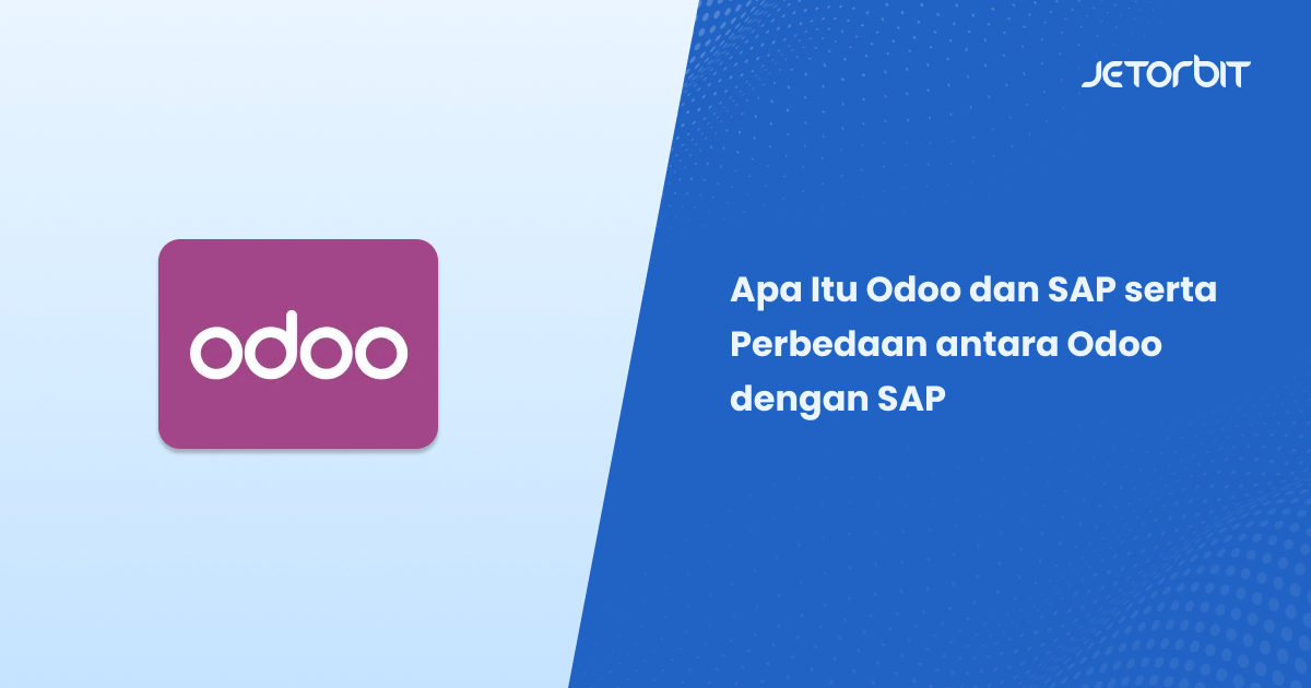 Apa Itu Odoo dan SAP