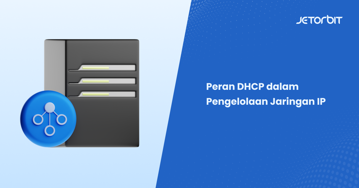 Mengenal DHCP Dan Perannya Dalam Pengelolaan Jaringan IP