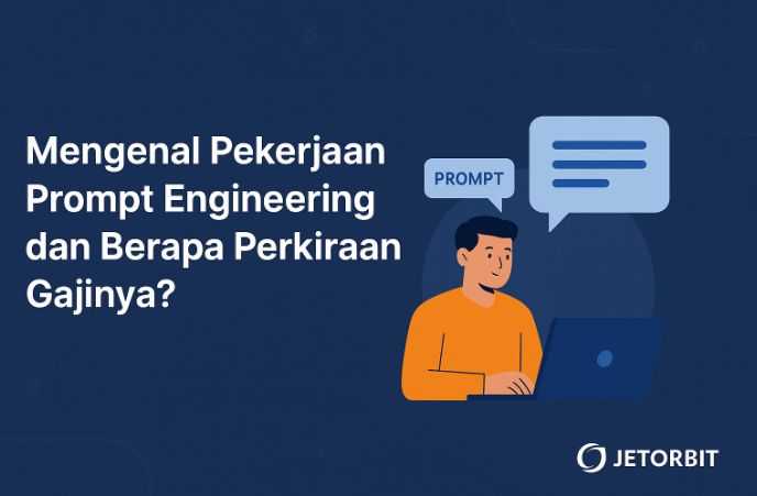 Mengenal Pekerjaan Prompt Enginering dan Berapa Perkiraan Gajinya ?