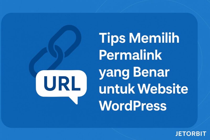 Tips Memilih Permalink yang Benar untuk Website WordPressTips Memilih Permalink yang Benar untuk Website WordPress