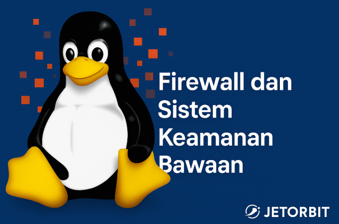 Ini Alasan Kenapa Keamanan di Linux Lebih Baik Dibandingkan dengan OS Lain