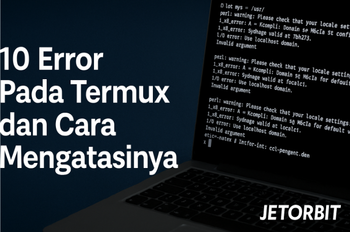 10 Error Pada Termux dan Cara Mengatasinya