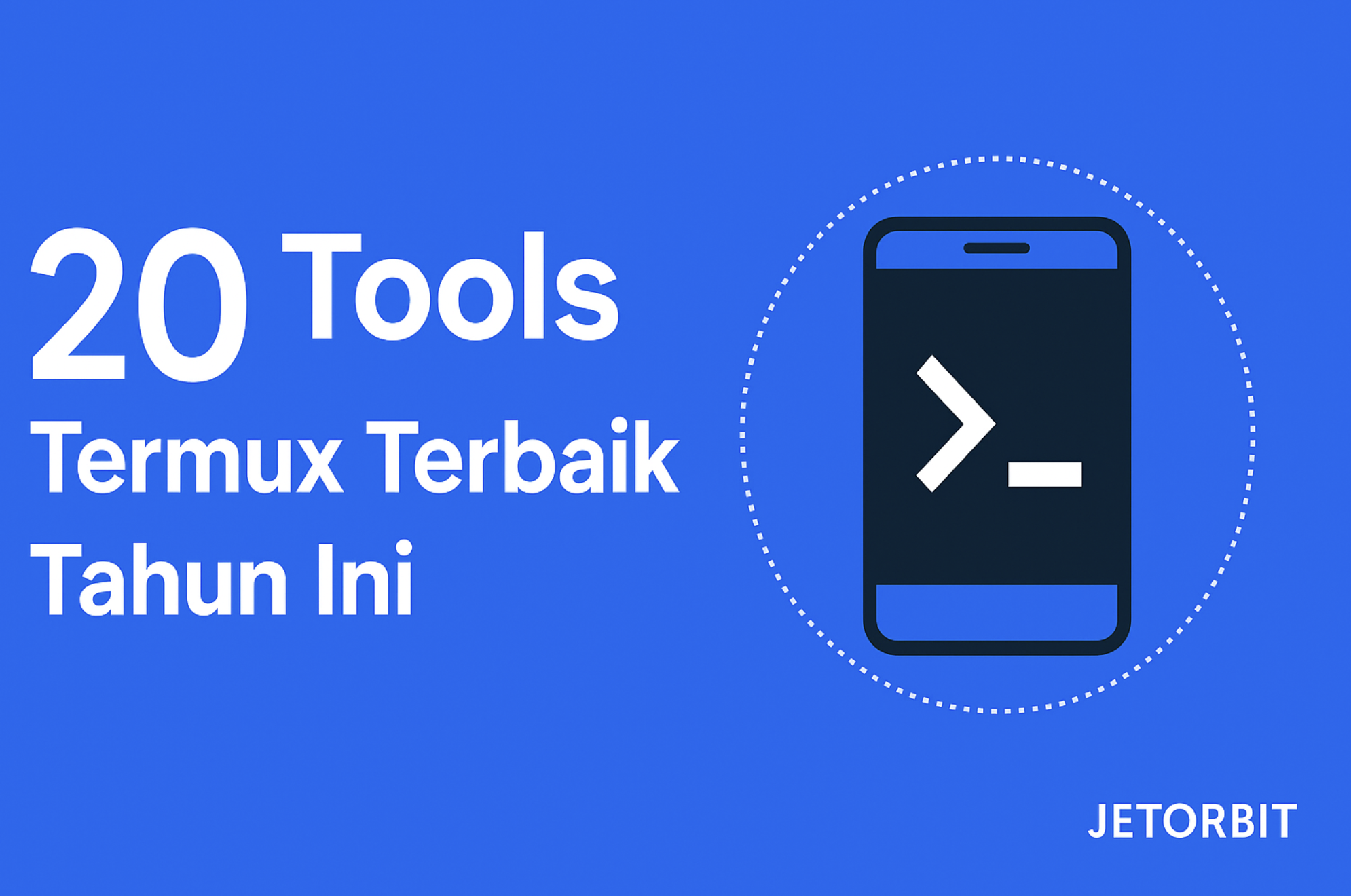 20 Tools Hacking Termux Terbaik Tahun Ini