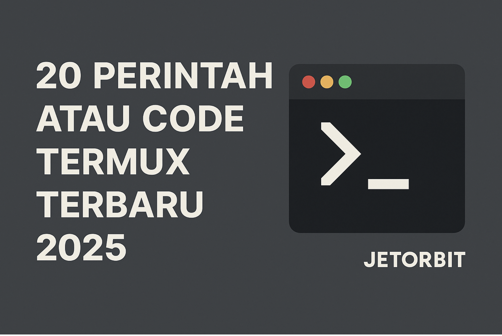 20 Perintah atau Code Termux Terbaru 2025