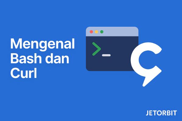 Mengenal Bash dan Curl: Pengertian, Fungsi, dan Cara Penggunaannya