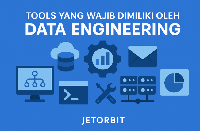 10 Tools Yang Wajib di Miliki Oleh Data enginering di Tahun 2025 Ini