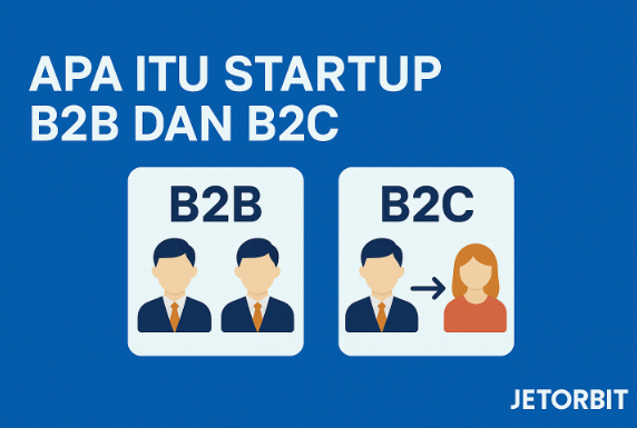 Apa Itu Startup B2B dan B2C
