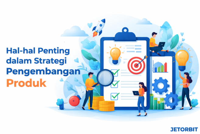Hal-hal Penting dalam Strategi Pengembangan Produk