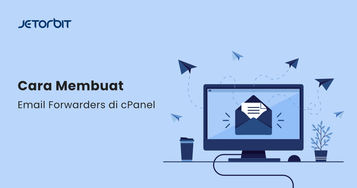 Cara Membuat Email Forwarders Di CPanel