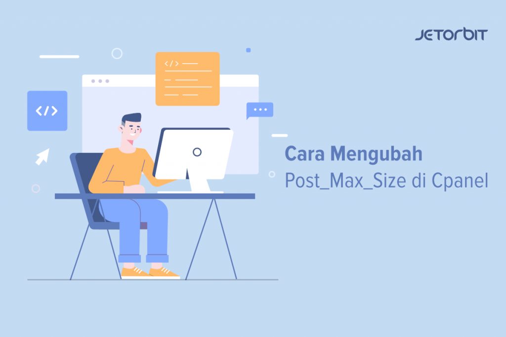 Cara Mengubah Post Max Size Di Cpanel Panduan Hosting Jetorbit
