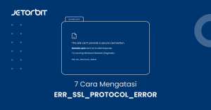 Cara Mengatasi ERR_SSL_PROTOCOL_ERROR