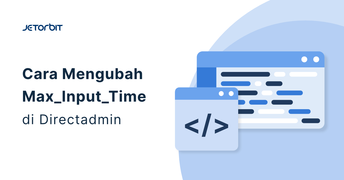 Cara Mengubah max_input_time di Directadmin