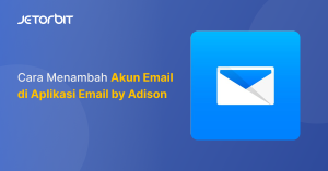 Cara Menambah Akun Email di Aplikasi Email by Adison