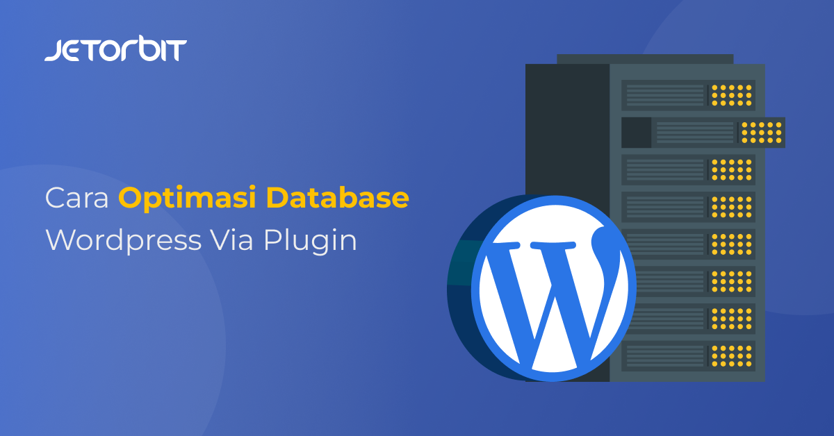 Cara Optimasi Database Wordpress Via Plugin