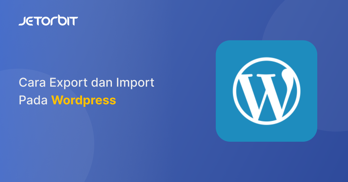 Cara Export dan Import Pada Wordpress