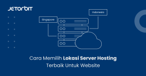 Cara Memilih Lokasi Server Hosting Terbaik untuk Website
