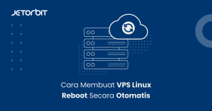 Cara Membuat VPS Linux Reboot Secara Otomatis