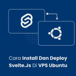 Cara Install dan Deploy Svelte.js di VPS Ubuntu