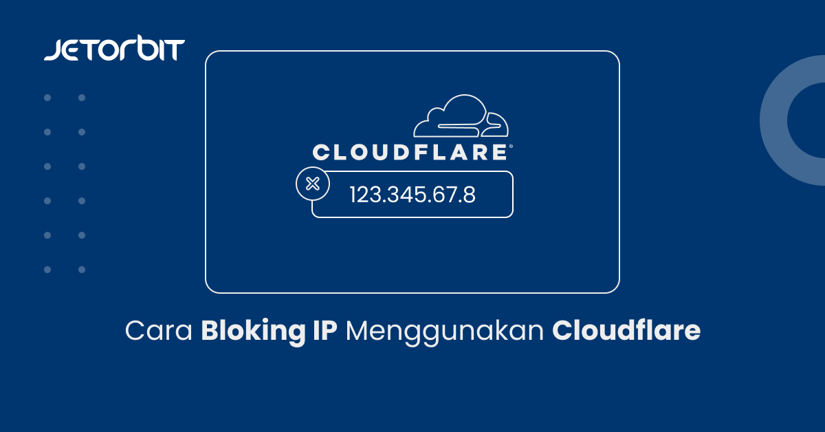 Cara Bloking IP Menggunakan Cloudflare