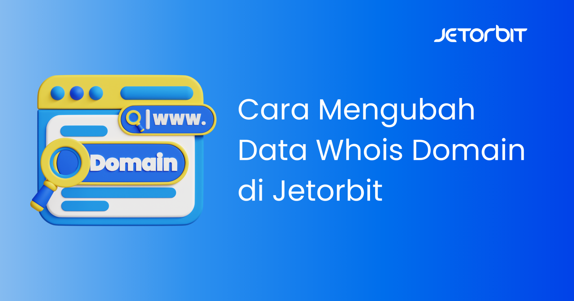 Cara Mengubah Data Whois Domain di Jetorbit