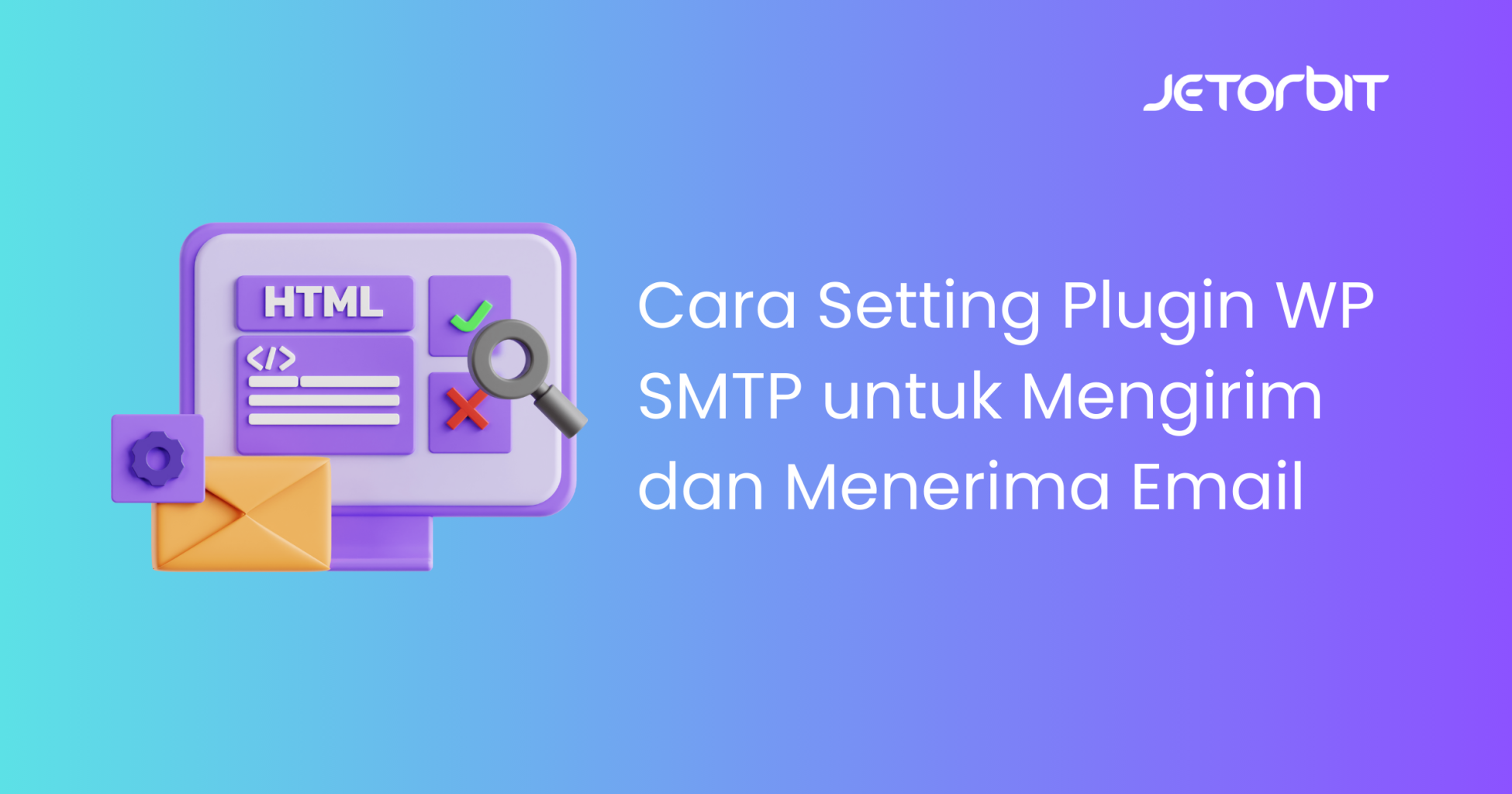 Cara Setting Plugin WP SMTP untuk Mengirim dan Menerima Email