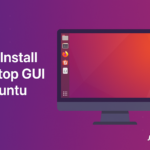 Cara Install Desktop GUI di Ubuntu