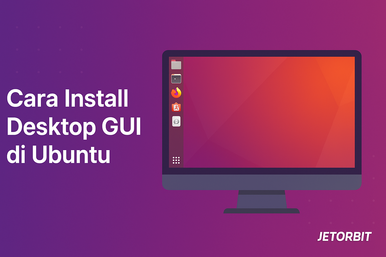 Cara Install Desktop GUI di Ubuntu